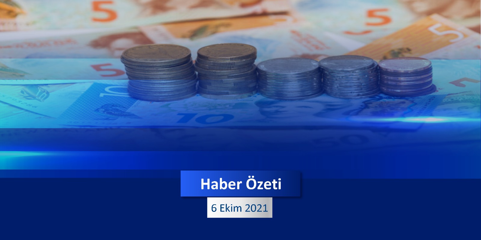 06 Ekim 2021 Çarşamba Günün Önemli Haberleri - Zeal Capital Market