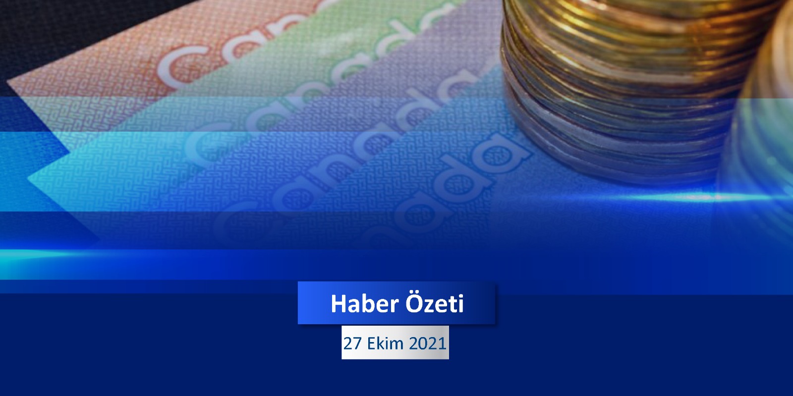 27 Ekim 2021 Çarşamba Günün Önemli Haberleri - Zeal Capital Market